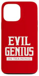 Coque pour iPhone 13 Pro Max Evil Genius In Training, geek et nerd des conventions