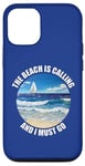 Coque pour iPhone 13 Pro La vie est vraiment belle, la plage m'appelle et je dois y aller en été