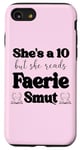 iPhone SE (2020) / 7 / 8 Smutty Book Shirt Women Still Read Fairytales Spicy Faerie Case