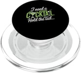 I Need A Cocktail Hold The Tail Mixed Drink Shot Alcohol Bar PopSockets PopGrip for MagSafe