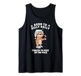 Born to Dilly Dally Coffee Sloth Forced to Pick up the Pace Tank Top