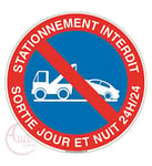 AUA SIGNALETIQUE - Panneau Stationnement Interdit, Sortie Jour et Nuit 24h/24 - Ø 200 mm, PVC 1.5mm