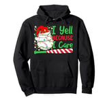 I Yell Because I Care Baseball Bat Candy Cane Christmas Pullover Hoodie