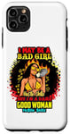 Coque pour iPhone 11 Pro Max Melanin Queen I May Be A Bad Girl But I'm A Damn Good Woman