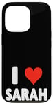 iPhone 13 Pro I Love Sarah - Heart Case