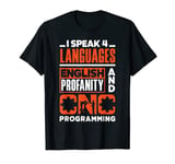 Cnc Machinist Metalworker Machining I Speak 4 Languages Pun T-Shirt