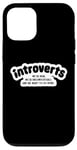 iPhone 12/12 Pro We're Here Uncomfortable Want To Go Home - Funny Introvert Case