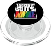 Je l'ai léché pour que ce soit à moi Lesbian and Gay Pride LGBT Rainbow PopSockets PopGrip pour MagSafe