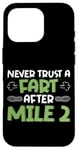 iPhone 16 Pro Running Runner Half Marathon Never Trust A Fart After Mile 2 Case