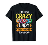 Crazy Bingo Lady Funny Bingo Player Mom Grandma Women T-Shirt