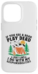 Coque pour iPhone 14 Pro Max Si vous voyez un ours jouer à la mort, comme je le fais pour Scouting Scout