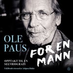 For en mann - opptakt til en selvbiografi