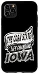 iPhone 11 Pro Max Iowa State Life Changing Funny Iowa Case