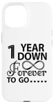 iPhone 15 1st Wedding Anniversary Cute 1 Year Down Forever To Go Case