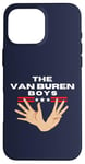 Coque pour iPhone 16 Pro Max The Van Buren Boys Pop Culture des années 90