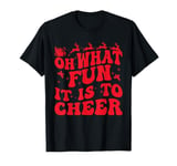 Oh What Fun It Is To Cheer Sports mom Cheerleading Christmas T-Shirt