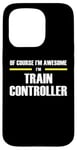 iPhone 15 Pro "The Original Awesome" Train Controller Case