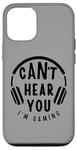 Coque pour iPhone 12/12 Pro Citation amusante Can't Hear You I'm Gaming Headphones