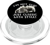 Graphique « I'm Not Old I'm Classic with Style Car » Cadeau d'anniversaire PopSockets PopGrip pour MagSafe