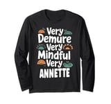 ANNETTE Personalized Very Demure Very Mindful ANNETTE Name Long Sleeve T-Shirt