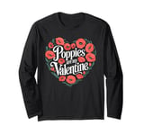 Poppies Are My Valentine Red Poppy Flower Valentines Day Long Sleeve T-Shirt