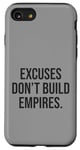 Coque pour iPhone SE (2020) / 7 / 8 Excuses Don't Build Empires, Hustle Success Grind Motivation