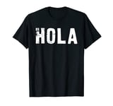 Hola and Adios - Funny T-Shirt