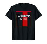 Manchester Is Red Funny United Football Supporter T-Shirt