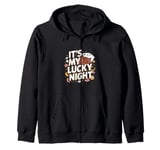 It's My Lucky Night Funny Casino Gambling Zip Hoodie