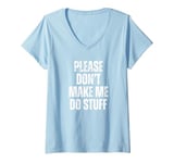 Womens Funny In-laws Son In Law Please Don't Make Me Do Stuff V-Neck T-Shirt