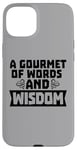 Coque pour iPhone 15 Plus Gourmet des mots et de la sagesse Citation du professeur