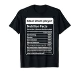 steel drum player Nutrition Facts Food Facts T-Shirt