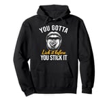 You Gotta Lick It Before You Stick It Funny Adult Joke Pullover Hoodie