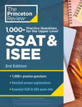 1000+ Practice Questions for the Upper Level SSAT &amp; ISEE, 3rd Edition  Extra Preparation for an Excellent Score