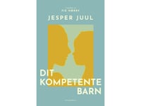 Ditt Kompetenta Barn | Jesper Juul | Språk: Danska