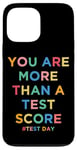 iPhone 13 Pro Max You Are More Than A Test Score Teacher Testing Day Teachers Case