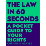 The Law in 60 Seconds (häftad, eng)