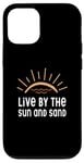 iPhone 12/12 Pro Live By The Sun And Sand Case