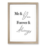 Big Box Art Me And You Forever and Always Typography Framed Wall Art Picture Print Ready to Hang, Oak A2 (62 x 45 cm)