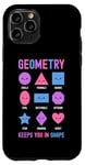 iPhone 11 Pro Geometry Keeps You In Shape Funny School Jokes For Kids Case