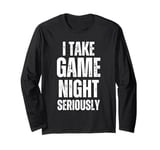 I Take Game Night Seriously Board Game Humor Shirt Long Sleeve T-Shirt