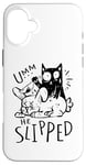 iPhone 16 Plus "Umm ... He Sliped"-Katzen-Halloween Costume For Women Case