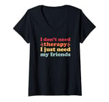 Womens My Friends I Love My Friends for Men and Women V-Neck T-Shirt