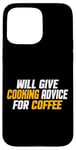 Coque pour iPhone 15 Pro Max Amusant, Chef Cook donnera des conseils de cuisine pour le café