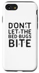 iPhone SE (2020) / 7 / 8 Don't Let The Bed Bugs Bite Scary Funny Halloween Costume Case