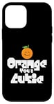 Coque pour iPhone 12 mini Orange You a Cutie – Blague sarcastique drôle de fruits – Widget