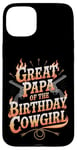 iPhone 15 Plus Great Papa Western Birthday Great Papa Birthday Cowgirl Case