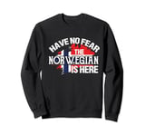 Brave and Bold: Have No Fear, The Norwegian is Here Sweatshirt