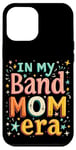 iPhone 12 Pro Max IN MY Band Mom Era Band Mom Case