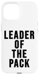 iPhone 15 Leader of the Pack Sign Wolf Mom Wolf Dad Leader of the Pack Case